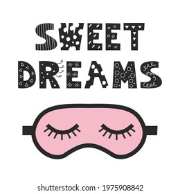 Black and white lettering Sweet dreams in doodle style on white background with pink sleep mask. Vector image. Decor for children's posters, postcards, clothing and interior