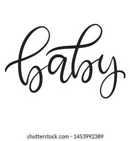 Black and white lettering vector illustration with baby word in calligraphy style. Handwritten text for fabric print, logo, poster, card. EPS10