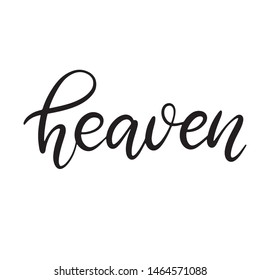 Black and white lettering vector illustration with calligraphy style word heaven. Handwritten text for fabric print, logo, poster, card. EPS10