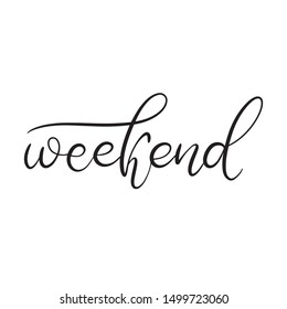 Black and white lettering vector illustration with calligraphy style word weekend. Handwritten text for fabric print, logo, poster, card. EPS10