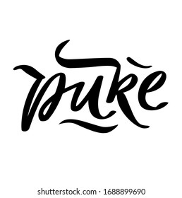 Black and white lettering vector illustration with calligraphy style word pure. Handwritten text for your design 