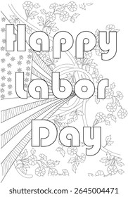 Black and white line art coloring page featuring Happy Labor Day text, patriotic stars, sunrays, and decorative floral elements, perfect for children and adults to celebrate the holiday.
