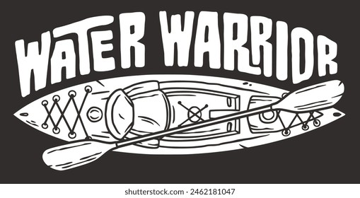 Black and white line art kayak labeled water warrior, encapsulated by an adventurous outline for nature aficionados, camping merchandise, and outdoor thematic designs.