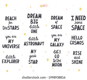 Black and white motivational phrases lettering on a space. Collection Hand-drawn texts for children room, nursery room, playroom. Black letters and cute statements about space 