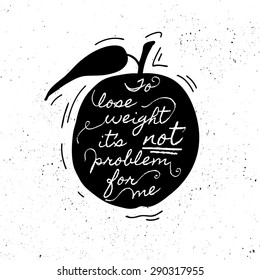 Black and white motivational posters. Vintage style cafe menu with calligraphy. Fruit silhouette. Inspirational vector typography. Hand drawn typography poster