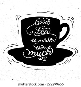 Black and white motivational posters. Vintage style cup with calligraphy. cup shape. Inspirational  typography. Hand drawn typography poster