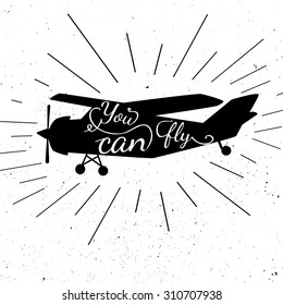 Black and white motivational posters. Vintage style air plane with calligraphy. Air transport shape. Inspirational  typography. Hand drawn typography poster motivated for travel