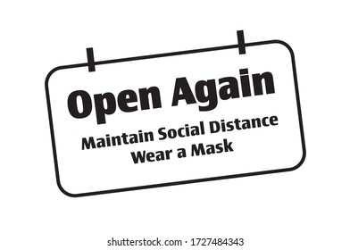 Black and white Open Again Sign while maintaining social distance and wear a mask. Business, health and education concept. 