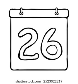 Black and white outline calendar icon. Hand drawn date icon image. Icon concept. Calendar icon at 26th date. Fun and cute creative design. Perfect for kids themed design, business concept.