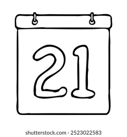 Black and white outline calendar icon. Hand drawn date icon image. Icon concept. Calendar icon at 21st date. Fun and cute creative design. Perfect for kids themed design, business concept.