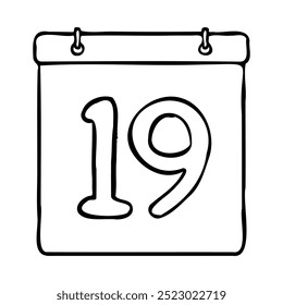 Black and white outline calendar icon. Hand drawn date icon image. Icon concept. Calendar icon at 19th date. Fun and cute creative design. Perfect for kids themed design, business concept.