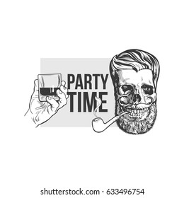 Black, white party time poster, banner design with hand holding glass of whiskey and hipster style skull, sketch vector illustration. Hand drawn poster with hand holding alcohol shot and hipster skull
