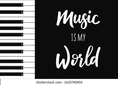 Black and white Postcard with a piano or piano keyboard and lettering "Music is my world".