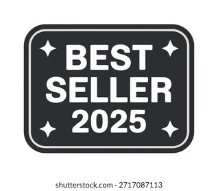 Un letrero rectangular en blanco y negro muestra el texto Best Seller 2025 con Formas de diamante que flanquean las palabras que indican el Estado superior del producto