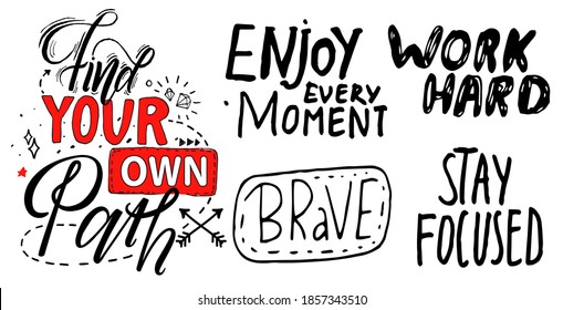 Black and white, red typography slogan, text graphics for using at polygraphy, as print. Poster or banner with text inscription. Find your own path. Enjoy every moment. Brave. Work hard. Stay focused