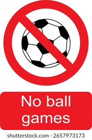 Gráfico vetorial preto, branco e vermelho de No ball games proibido sinal de aviso