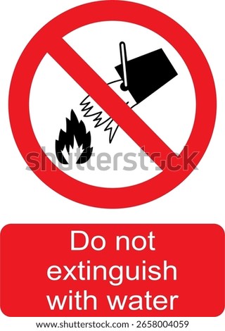 Black, white and red vector graphic of Do not extinguish with water prohibited warning sign