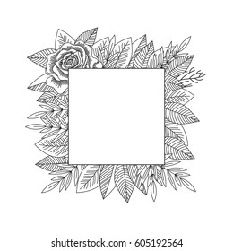 Black and white rose and leaves frame isolated. Hand drawn vintage floral decorative frame. Forest romantic natural style. Vector illustration.
