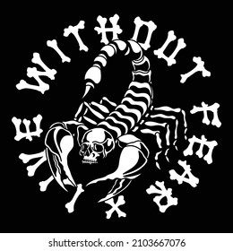 Black and White Scorpion with Skull Illustration with A Slogan Artwork on Black Background for Apparel or Other Uses