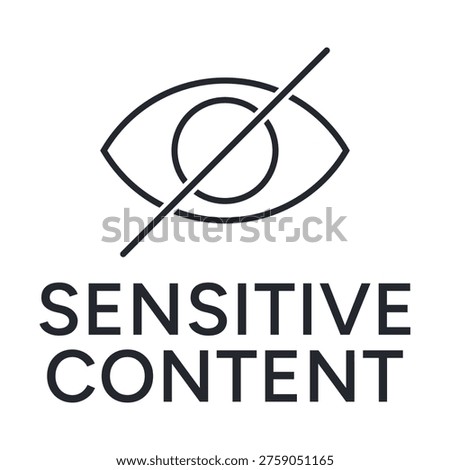 Black and White Sensitive Content sign, symbol. Censored view icon. Internet safety concept vector illustration