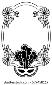 Black and white silhouette frame with carnival masks and abstract flowers. Copy space. Vector clip art.