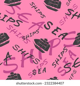 Black and white silhouettes of ships and inscriptions the SEA, SHIPS on a pink background. Marine theme. Printing on fabric. Background images with infographics. Vector illustration.