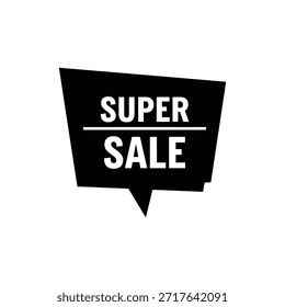Icono de Anuncio de burbuja de discurso en blanco y negro con texto SUPER SALE
