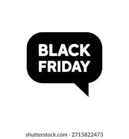 Burbuja de discurso en blanco y negro Icono de BLACK FRIDAY para publicidad digital y marketing en redes sociales