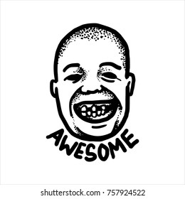 Black and white street art graffiti. Ink drawn of dark humor plot. Clipart for sticker, tattoo or print. Happy man face with toothless smile and inscription awesome.