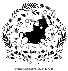 Black and white Taurus. Cute Zodiac in a colorful wreath of leaves, flowers and stars around. Cute Taurus perfect for posters, logo, cards. Astrological Taurus zodiac. Vector illustration.