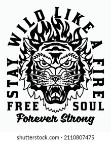 Black and White Tiger Head in Flames Illustration with Slogan Artwork on White Background for Apparel and Other Uses