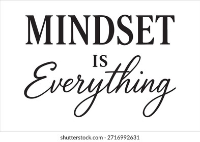 Un diseño tipográfico en blanco y negro con la frase "la mentalidad lo es todo" para motivarse.