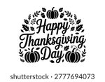 A black and white typography reading Happy Thanksgiving Day with pumpkin, leaf, and acorn on a white background.