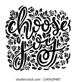 Black and white vector hand lettered quote - Choose Joy