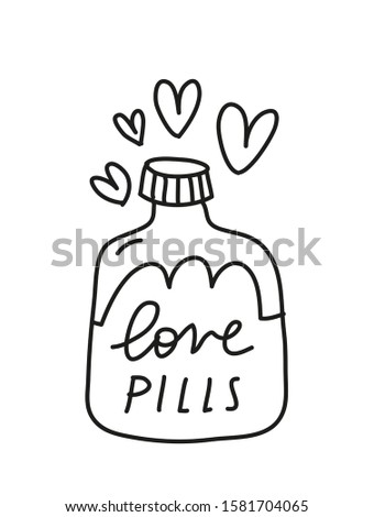 Black and white vector illustration with a bottle of love pills. Line drawing. Composition with hearts and lettering. Valentine's Day related image.