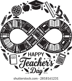 Black and white vector illustration celebrating Teacher's Day with an infinity symbol made of books, pens, graduation cap, and other school supplies.