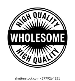 A black and white vector illustration of a circular wholesome quality seal graphic with radiating