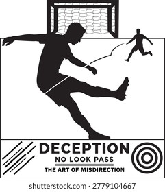 Black and white vector illustration of a soccer player performing a no-look pass while an opponent reacts, with text about deception and misdirection.