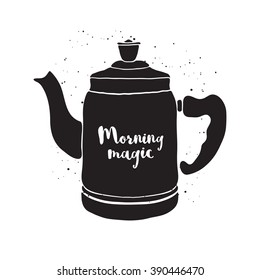 Black and white vector illustration with teapot. Hand drawn pot with lettering Morning magic. 