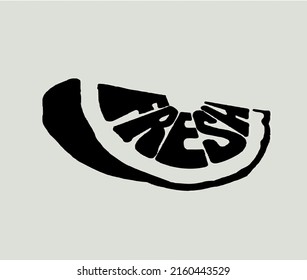 Black and white vector in the shape of an orange slice with fresh writing. Simple designs for logos, symbols, tattoos, icons, brands, book covers, patches, and more