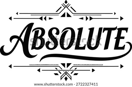 Black and white vintage absolute text design with decorative elements vector illustration