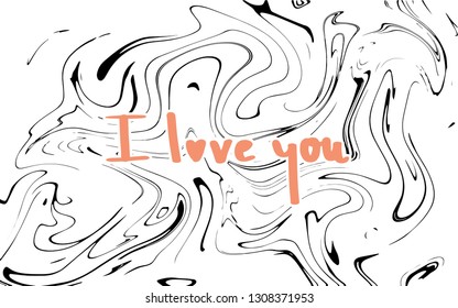  Black and whiter marble effect background. Valentine´s day cute lettering. 