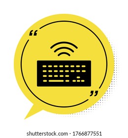 Black Wireless computer keyboard icon isolated on white background. PC component sign. Internet of things concept with wireless connection. Yellow speech bubble symbol. Vector
