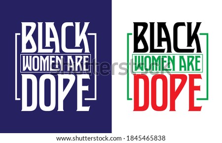 Black Women Are Dope Printable Vector Illustration