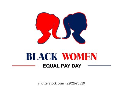 Black Women Equal Pay Day. Holiday Concept. Template For Background, Banner, Card, Poster, T-shirt With Text Inscription