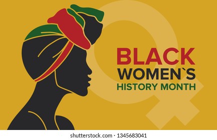 Black Women's History Month annual celebrated in April. International holiday in honor of the achievements of black women with roots in Africa of the past, future and present. Black woman silhouette