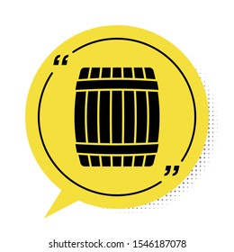 Black Wooden barrel icon isolated on white background. Yellow speech bubble symbol. Vector Illustration