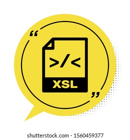 Black XSL file document. Download xsl button icon isolated on white background. Excel file symbol. Yellow speech bubble symbol. Vector Illustration