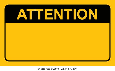 Black and yellow caution board. attention sign. blank warning background. attention icon for banner or signboard. hazard warning caution board. vector illustration