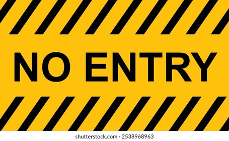 Black and yellow no entry board. warning background. hazard warning caution board. no entry sign board. caution symbol sign. warning metal sign board or danger caution. vector illustration